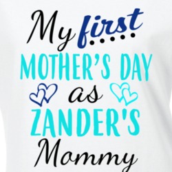 Zander First Mothers Day As His Mommy Cute T Shirt 35414224