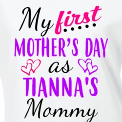 Tianna First Mothers Day As Her Mommy Cute T Shirt 35414270