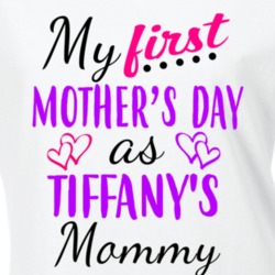 Tiffany First Mothers Day As Her Mommy Cute T Shirt 35414274