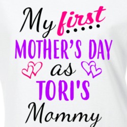 Tori First Mothers Day As Her Mommy Cute T Shirt 35414280