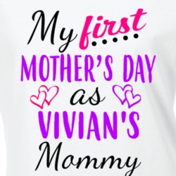 Vivian First Mothers Day As Her Mommy Cute T Shirt 35414307
