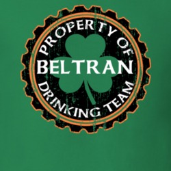 Beltran Drinking Team Property Of Beer Cap St Patricks T Shirt 35718373