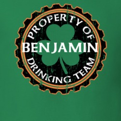 Benjamin Drinking Team Property Of Beer Cap St Patricks T Shirt 35718376