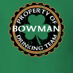 Bowman Drinking Team Property Of Beer Cap St Patricks T Shirt 35718404
