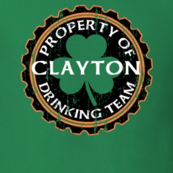 Clayton Drinking Team Property Of Beer Cap St Patricks T Shirt 35718491
