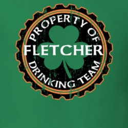 Fletcher Drinking Team Property Of Beer Cap St Patricks T Shirt 35718590