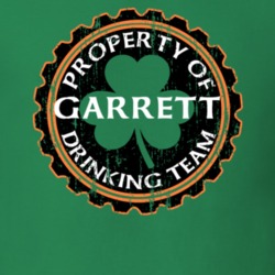 Garrett Drinking Team Property Of Beer Cap St Patricks T Shirt 35718626