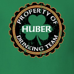 Huber Drinking Team Property Of Beer Cap St Patricks T Shirt 35718747