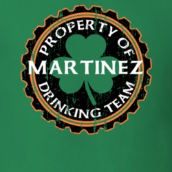 Martinez Drinking Team Property Of Beer Cap St Patricks T Shirt 35718863