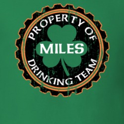 Miles Drinking Team Property Of Beer Cap St Patricks T Shirt 35718921