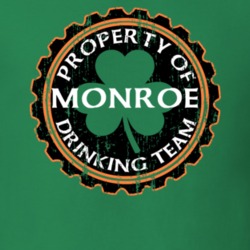 Monroe Drinking Team Property Of Beer Cap St Patricks T Shirt 35718927