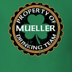 Mueller Drinking Team Property Of Beer Cap St Patricks T Shirt 35718955