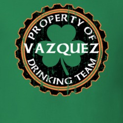 Vazquez Drinking Team Property Of Beer Cap St Patricks T Shirt 35720090