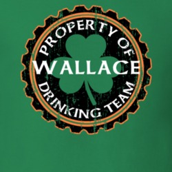 Wallace Drinking Team Property Of Beer Cap St Patricks T Shirt 35720125