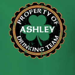 Ashley Drinking Team Property Of Beer Cap St Patricks T Shirt 35720334