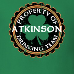 Atkinson Drinking Team Property Of Beer Cap St Patricks T Shirt 35720336