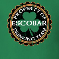 Escobar Drinking Team Property Of Beer Cap St Patricks T Shirt 35720367