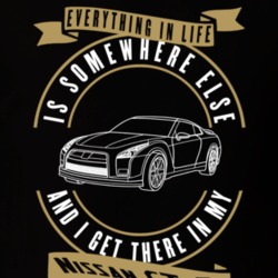 Nissan Gt-r Everything Is Somewhere Else I Get There In My Car T Shirt 35851885