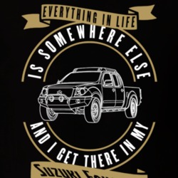 Suzuki Equator Everything Is Somewhere Else I Get There In My Car T Shirt 35861406