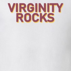 Virginity Rocks Abstinence Lifestyle T Shirt 37180549
