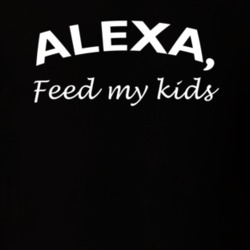 Alexa Feed My Kids Funny Busy Mom T Shirt 37306265