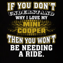 Mini Cooper You Don't Understand You Won't Need A Ride Car Lovers T Shirt 37573815