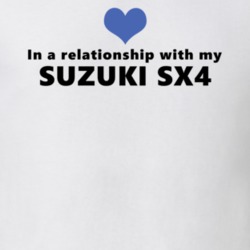Suzuki Sx4 Status In A Relationship With My Car Funny Car Lovers T Shirt 37581791