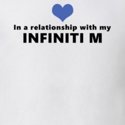 Infiniti M Status In A Relationship With My Car Funny Car Lovers T Shirt 37581800