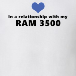 Ram 3500 Status In A Relationship With My Car Funny Car Lovers T Shirt 37581804