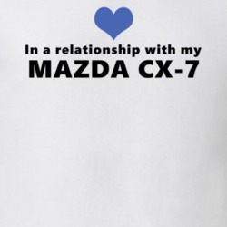 Mazda Cx-7 Status In A Relationship With My Car Funny Car Lovers T Shirt 37581885