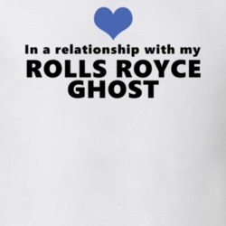 Rolls Royce Ghost Status In A Relationship With My Car Funny Car Lovers T Shirt 37581906