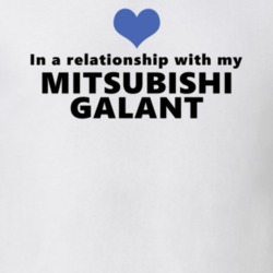 Mitsubishi Galant Status In A Relationship With My Car Funny Car Lovers T Shirt 37581909