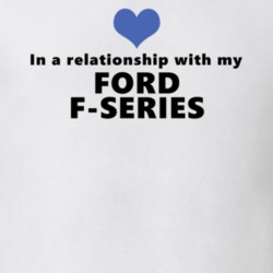 Ford F-series Status In A Relationship With My Car Funny Car Lovers T Shirt 37581920
