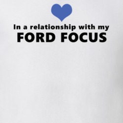 Ford Focus Status In A Relationship With My Car Funny Car Lovers T Shirt 37581926