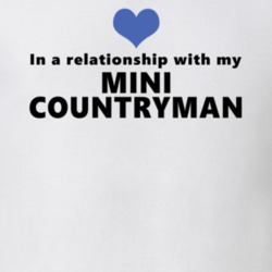 Mini Countryman Status In A Relationship With My Car Funny Car Lovers T Shirt 37581944