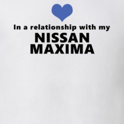 Nissan Maxima Status In A Relationship With My Car Funny Car Lovers T Shirt 37581952