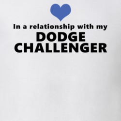 Dodge Challenger Status In A Relationship With My Car Funny Car Lovers T Shirt 37582016