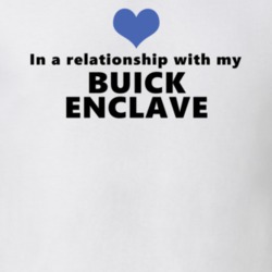 Buick Enclave Status In A Relationship With My Car Funny Car Lovers T Shirt 37582021