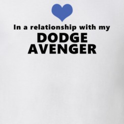 Dodge Avenger Status In A Relationship With My Car Funny Car Lovers T Shirt 37582023