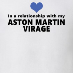 Aston Martin Virage Status In A Relationship With My Car Funny Car Lovers T Shirt 37582033