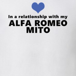 Alfa Romeo Mito Status In A Relationship With My Car Funny Car Lovers T Shirt 37582048