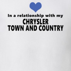 Chrylser Town And Country Status In A Relationship With My Car Funny Car Lovers T Shirt 37582056