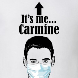Carmine It's Me Man In A Face Covering Social Distancing New Norm T Shirt 37993024