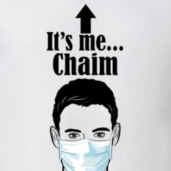 Chaim It's Me Man In A Face Covering Social Distancing New Norm T Shirt 37993034