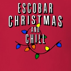 Escobar Christmas And Chill Family Christmas T Shirt 38409365