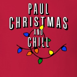 Paul Christmas And Chill Family Christmas T Shirt 38409551