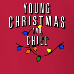 Young Christmas And Chill Family Christmas T Shirt 38415424