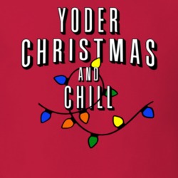 Yoder Christmas And Chill Family Christmas T Shirt 38415427