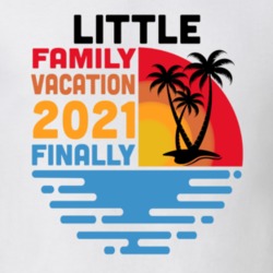 Little Family Vacation 2021 Finally T Shirt 38900316