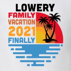 Lowery Family Vacation 2021 Finally T Shirt 38900331